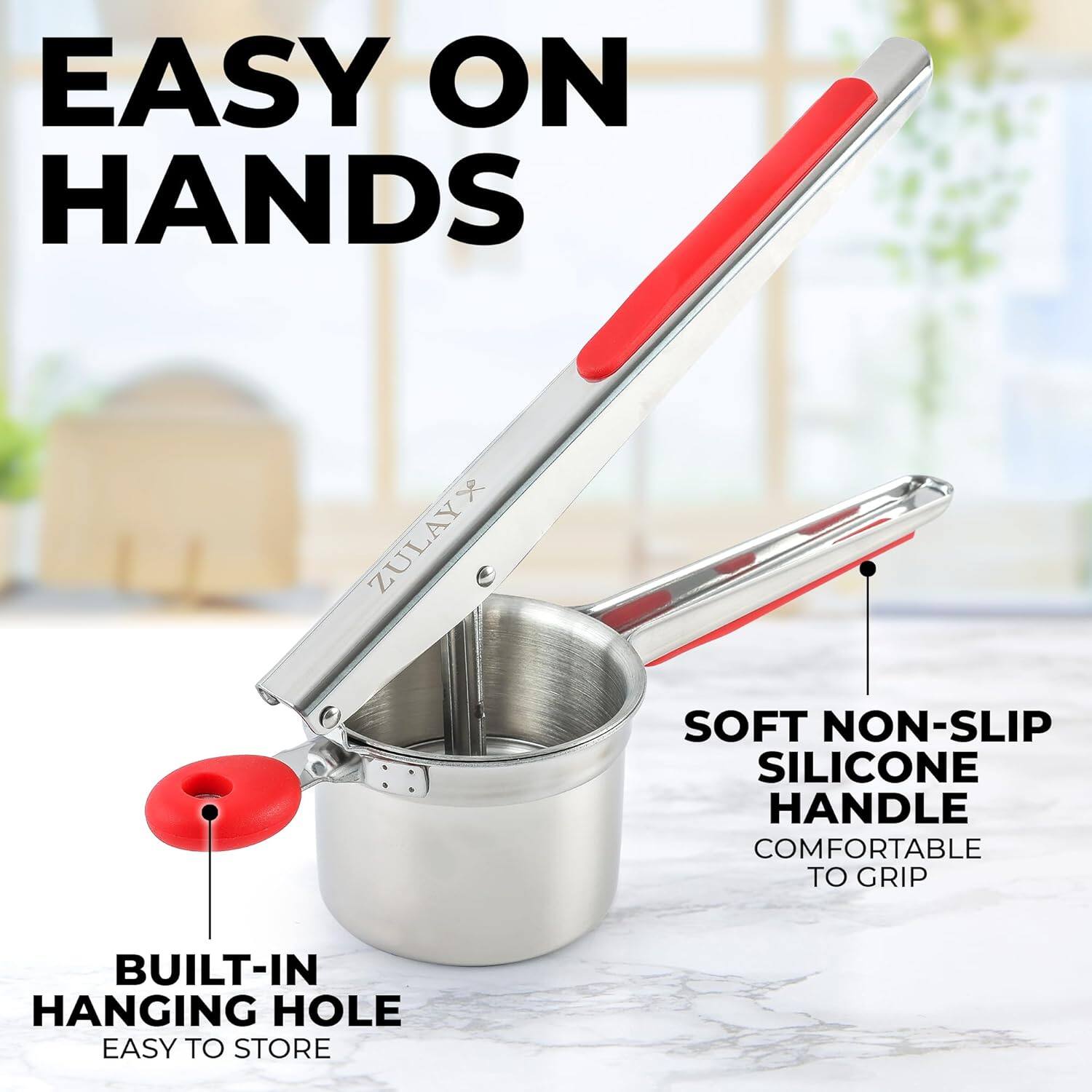 EASY ON HANDS

SOFT NON-SLIP SILICONE HANDLE  
COMFORTABLE TO GRIP

BUILT-IN HANGING HOLE  
EASY TO STORE