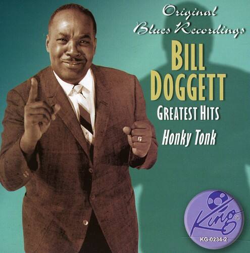 Original Blues Recordings  
BILL DOGGETT  
GREATEST HITS  
Honky Tonk  
KG-0234-2