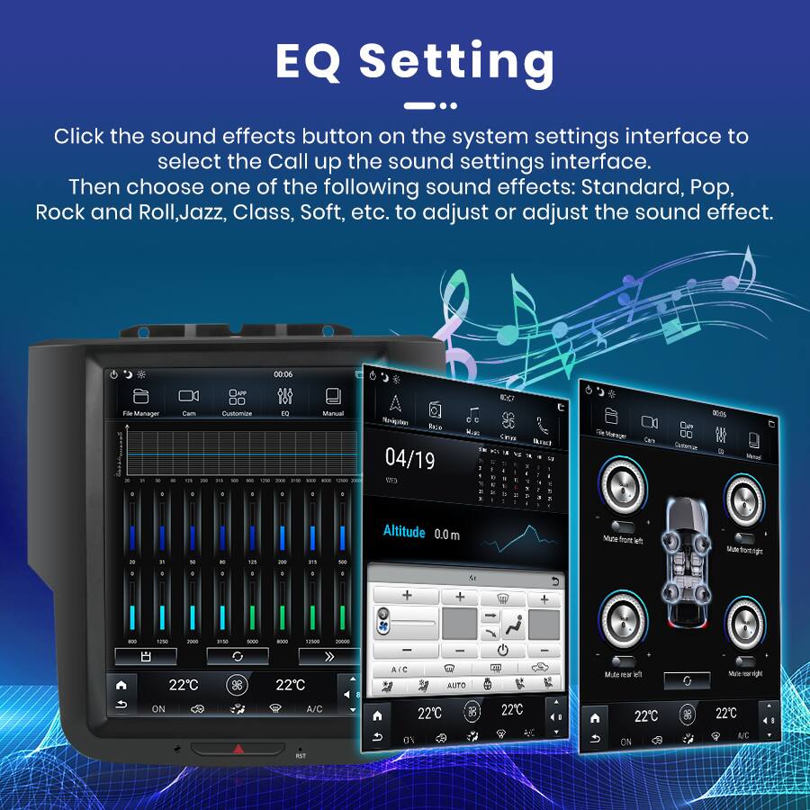 EQ Setting

Click the sound effects button on the system settings interface to select the Call up the sound settings interface. Then choose one of the following sound effects: Standard, Pop, Rock and Roll, Jazz, Class, Soft, etc. to adjust or adjust the sound effect.