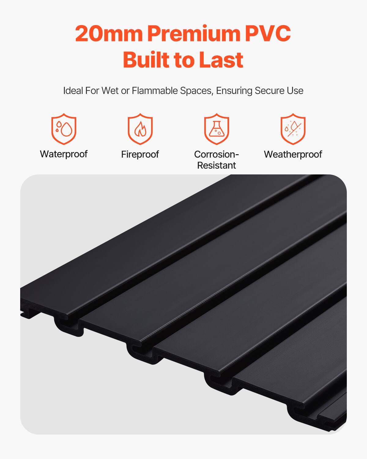 20mm Premium PVC  
Built to Last  

Ideal For Wet or Flammable Spaces, Ensuring Secure Use  

Waterproof  
Fireproof  
Corrosion-Resistant  
Weatherproof