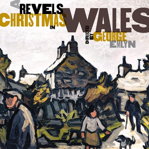 The Christmas Revels - A Revels Christmas in Wales  - COMPACT DISCS