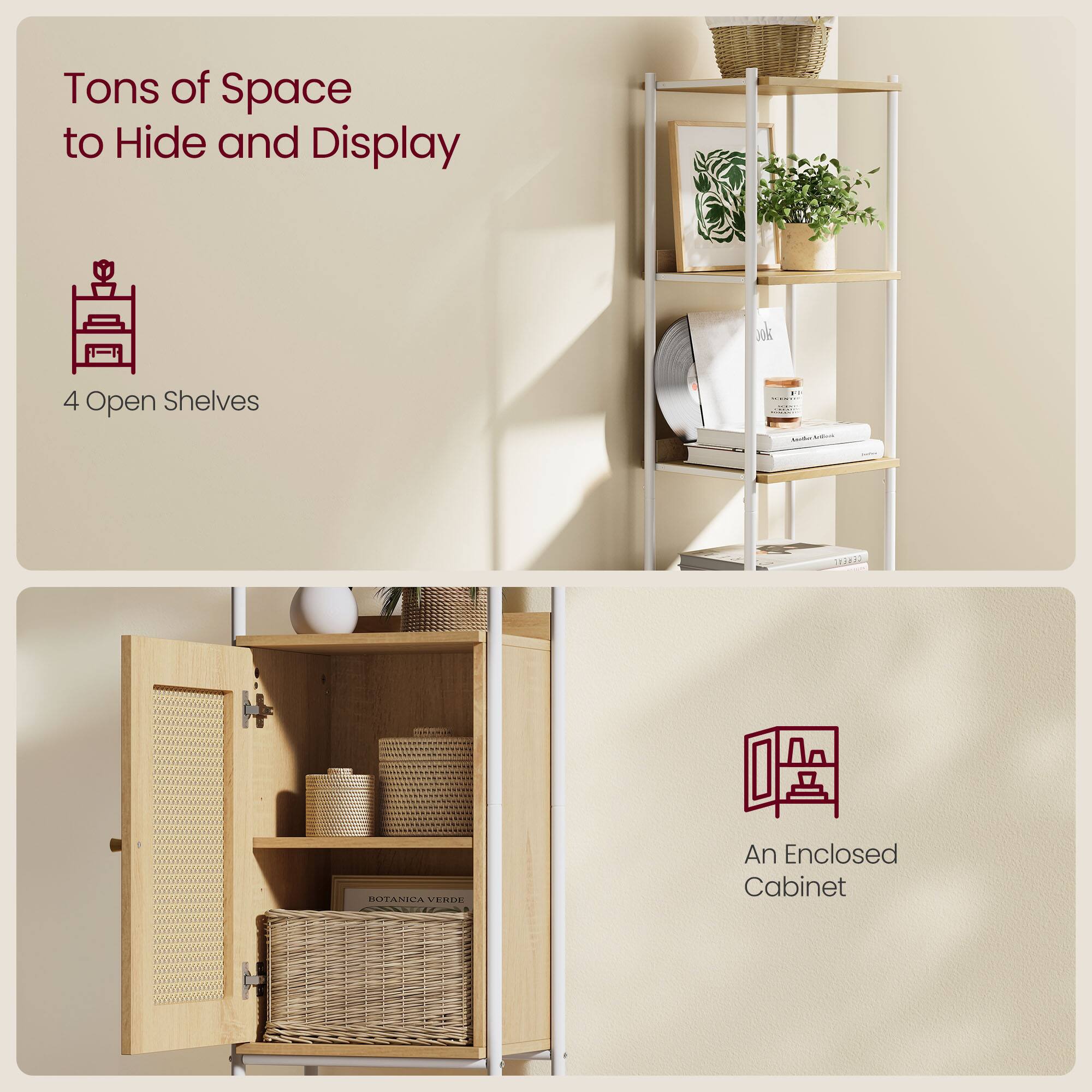 Tons of Space to Hide and Display

4 Open Shelves

An Enclosed Cabinet