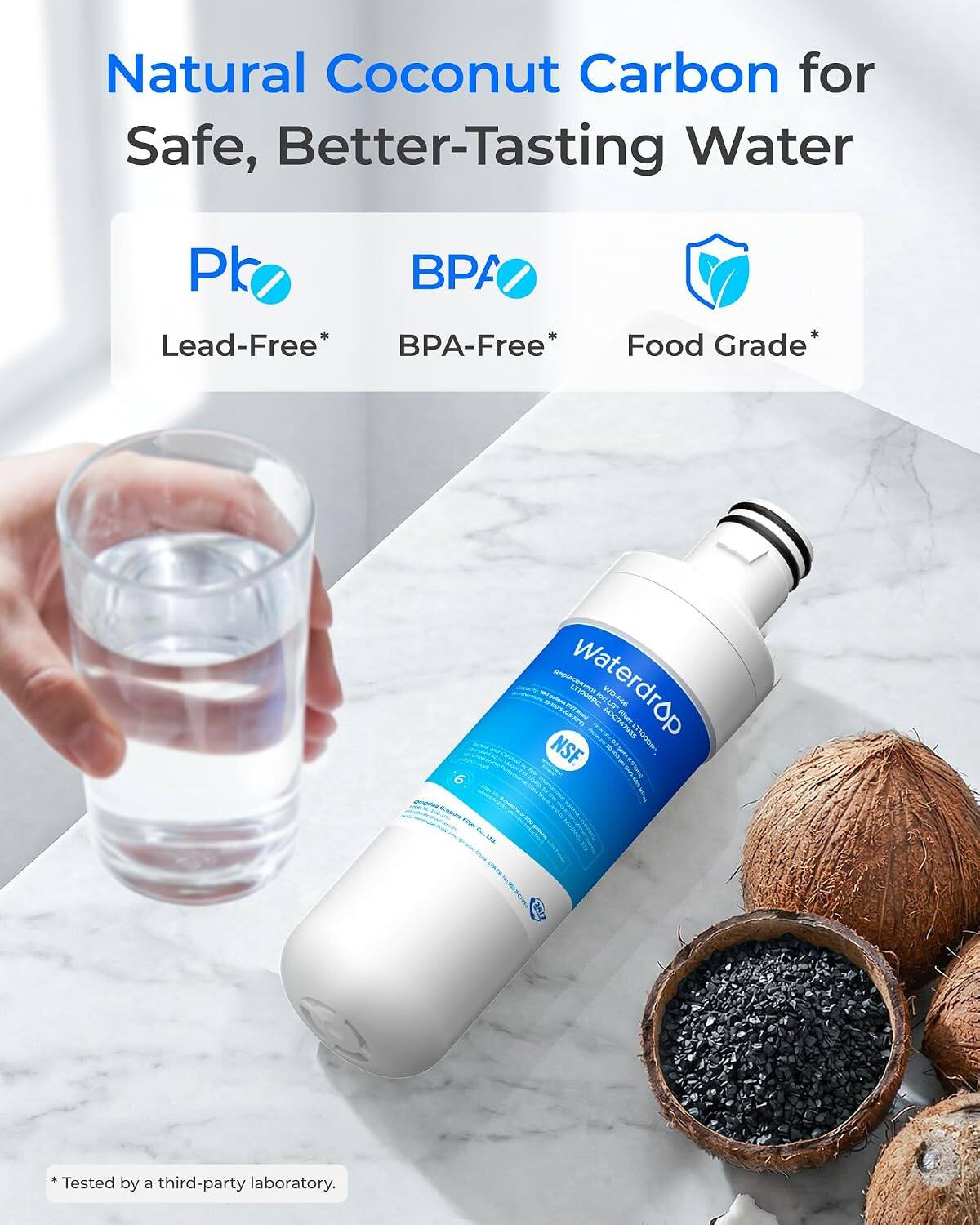 Natural Coconut Carbon for Safe, Better-Tasting Water

Pb
BPA
Lead-Free* BPA-Free*
Food Grade*

Replacement Waterdrop LTIGOOPC, - MOLTO LG' ADQ747935 NSF

*Tested by a third-party laboratory.