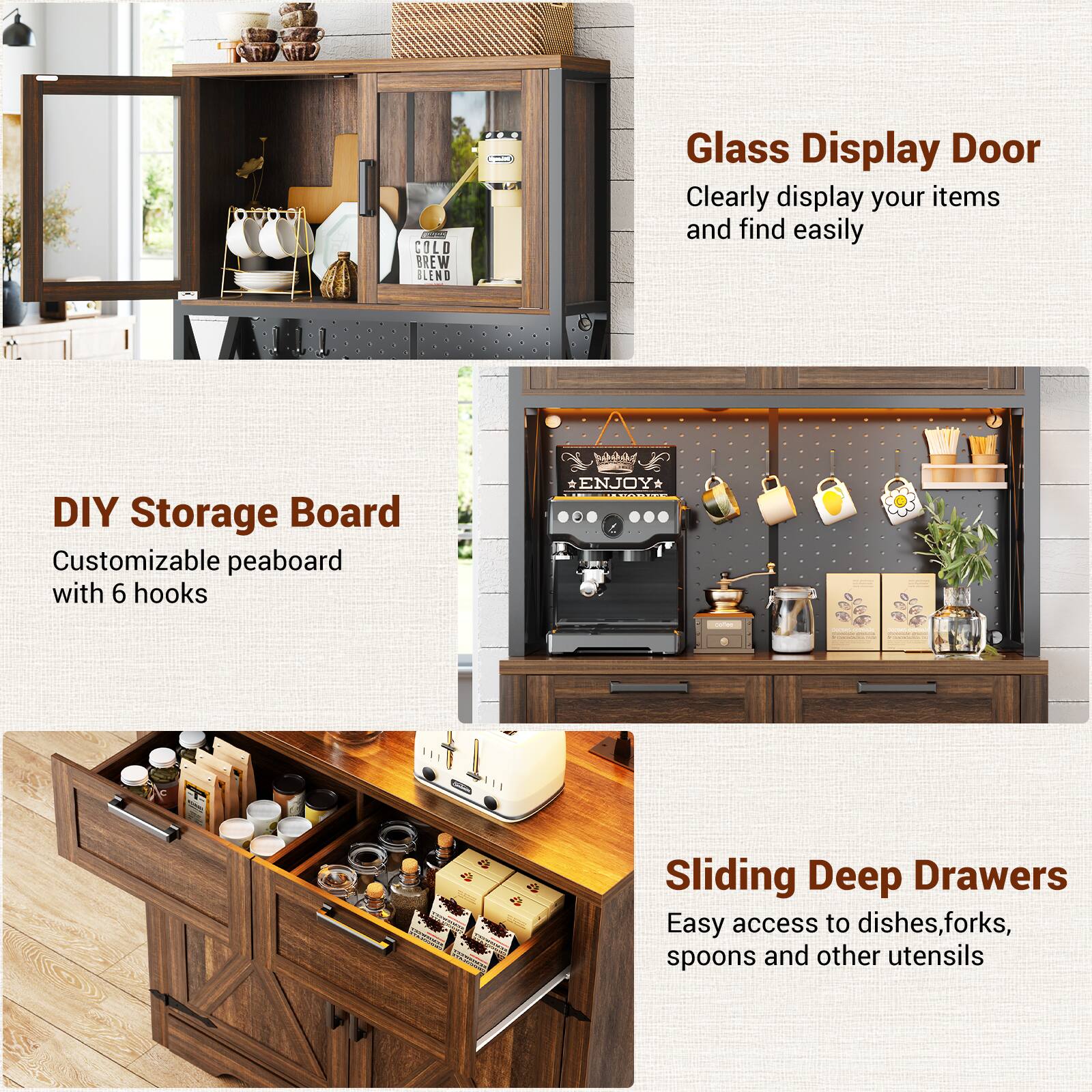 - Glass Display Door
  - Clearly display your items and find easily

- DIY Storage Board
  - Customizable peaboard with 6 hooks

- Sliding Deep Drawers
  - Easy access to dishes, forks, spoons and other utensils