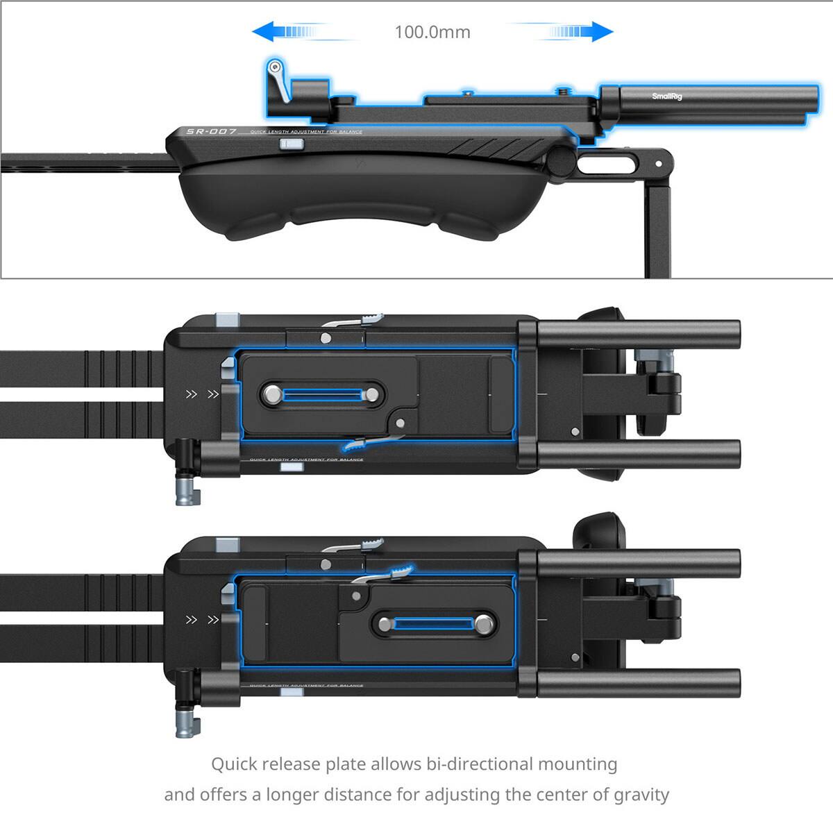 100.0mm

Smallrig
SR-007 QUICK-LENG.TM ADJUSTMENT FOR BALANCE

Quick release plate allows bi-directional mounting and offers a longer distance for adjusting the center of gravity