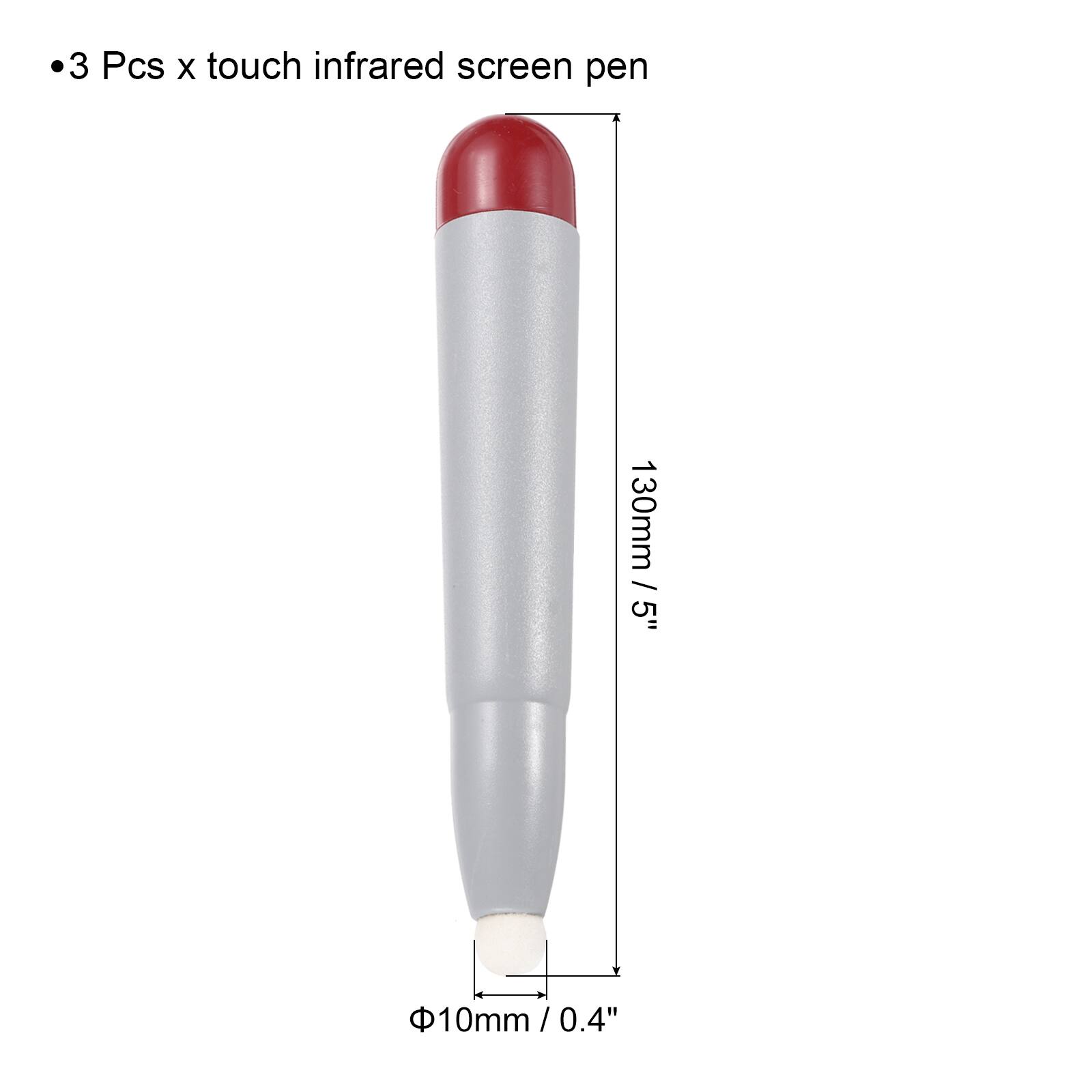 3 Pcs x touch infrared screen pen  
130mm / 5"  
Φ10mm / 0.4"