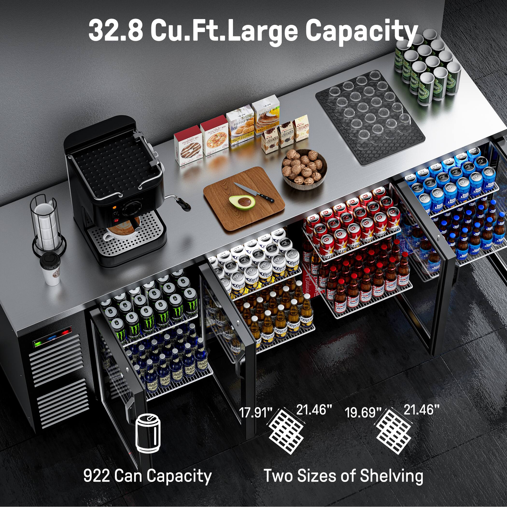 32.8 Cu.Ft. Large Capacity

922 Can Capacity

Two Sizes of Shelving

17.91" 21.46" 19.69" 21.46"