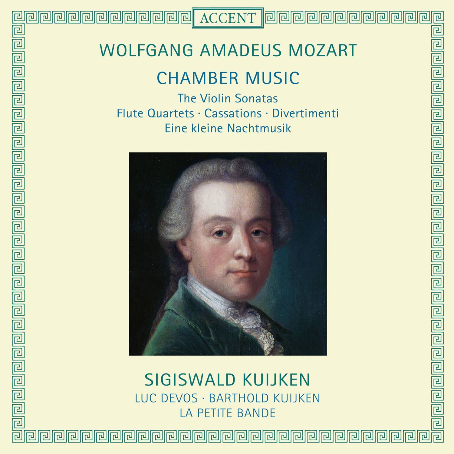 Accent  
Wolfgang Amadeus Mozart  
Chamber Music  
The Violin Sonatas  
Flute Quartets • Cassations • Divertimenti  
Eine kleine Nachtmusik  

Sigiswald Kuijken  
Luc Devos • Barthold Kuijken  
La Petite Bande