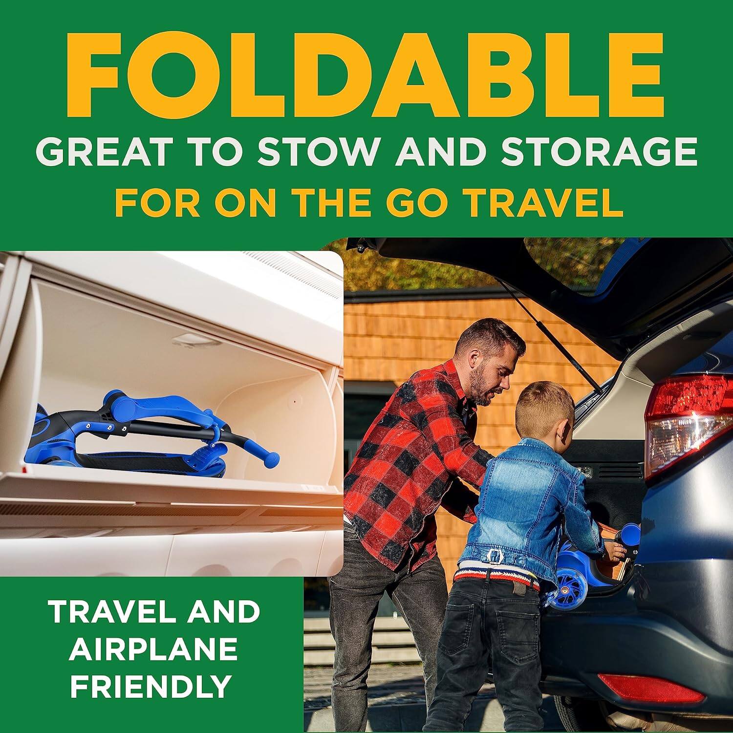 FOLDABLE  
GREAT TO STOW AND STORAGE  
FOR ON THE GO TRAVEL  

TRAVEL AND AIRPLANE FRIENDLY