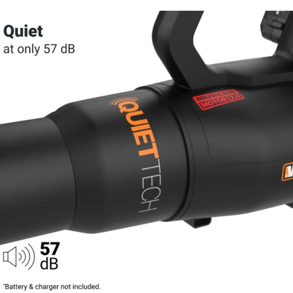Quiet at only 57 dB. 57 dB QUIET TECH BRUSHLESS 20V MAX MOTOR. Battery & charger not included.