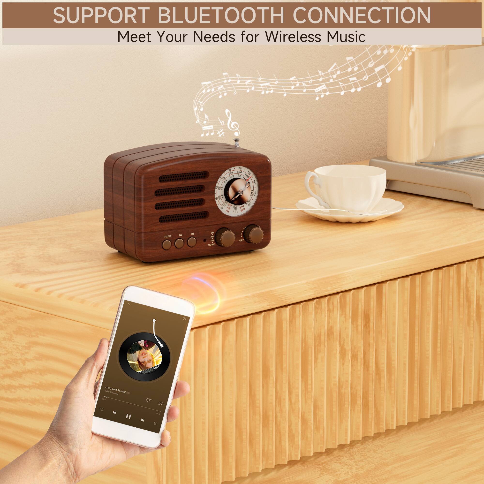 SUPPORT BLUETOOTH CONNECTION  
Meet Your Needs for Wireless Music