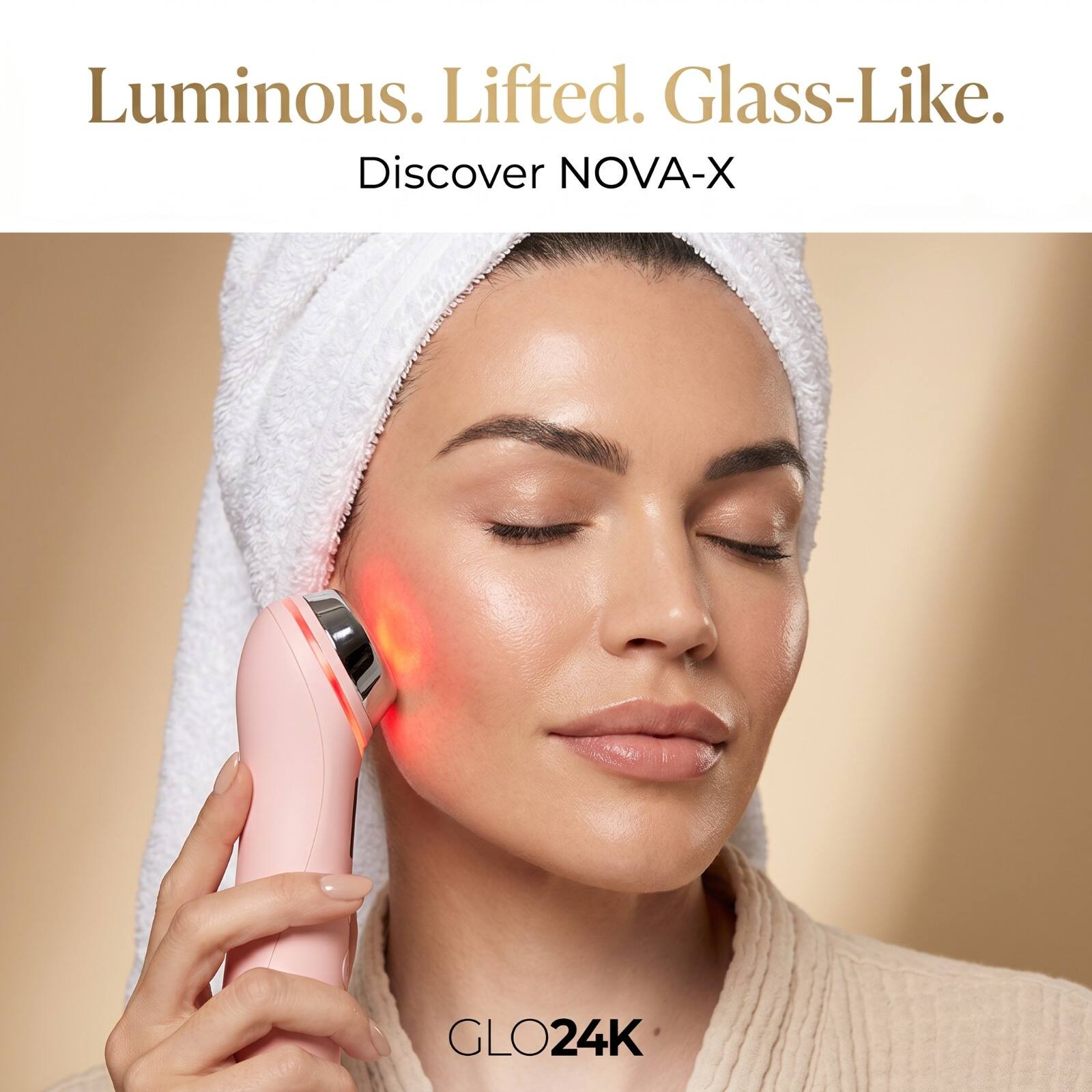 Luminous. Lifted. Glass-Like.  
Discover NOVA-X  
GLO24K