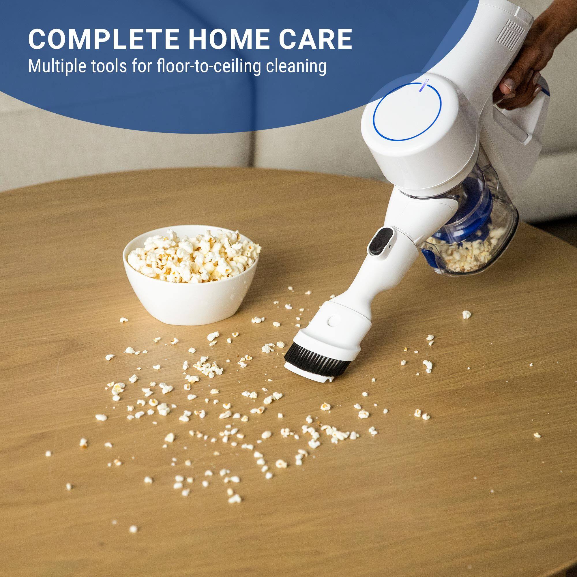 COMPLETE HOME CARE  
Multiple tools for floor-to-ceiling cleaning