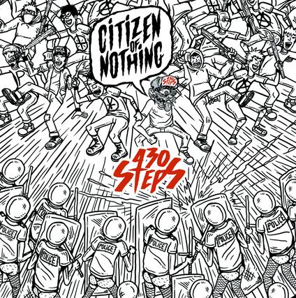 CITIZEN OF NOTHING
470 STEPS
#POLICE #POLICE #POLICE #POLICE