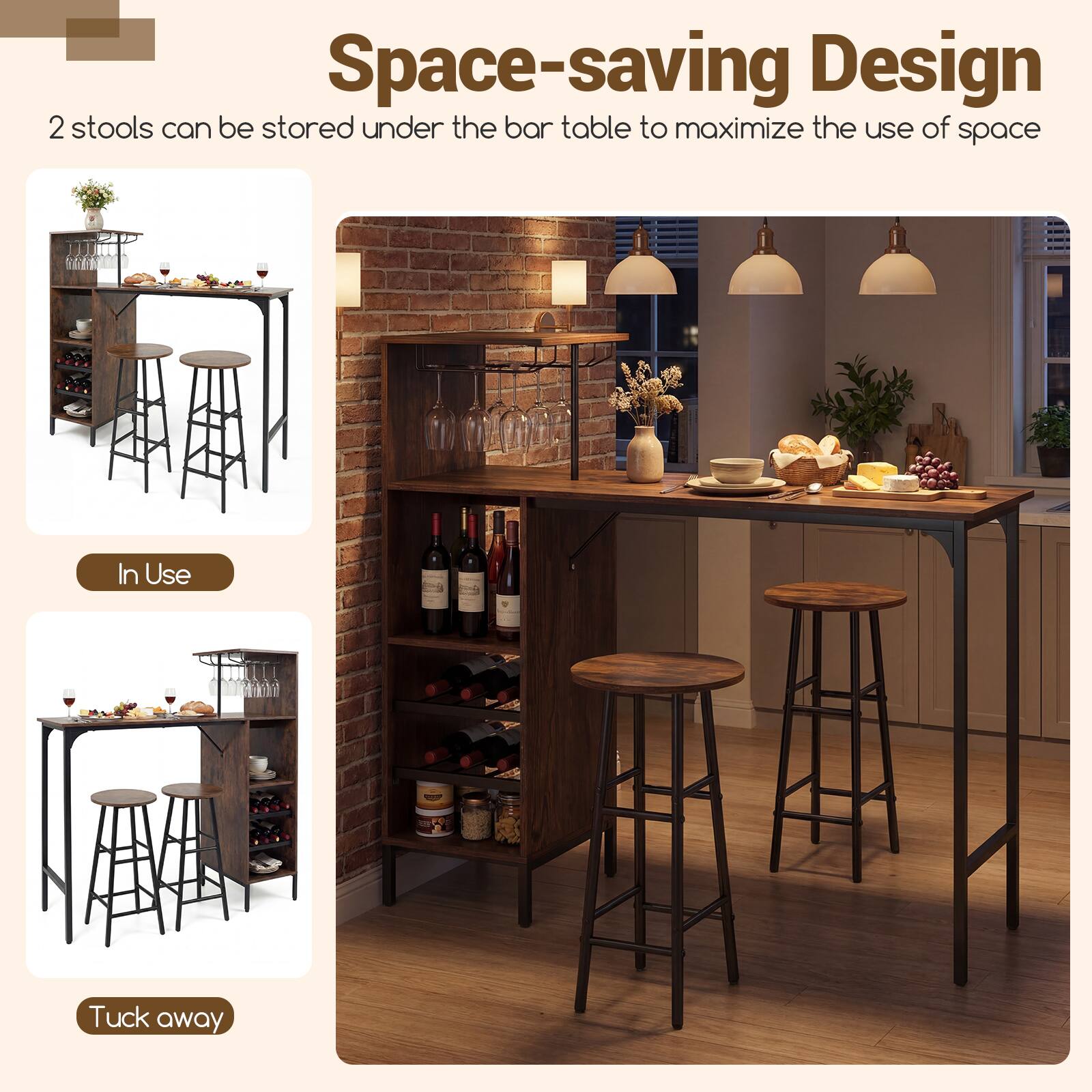 Space-saving Design  
2 stools can be stored under the bar table to maximize the use of space  

In Use  
Tuck away