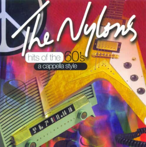 The Nylons - Hits of the 60's - a Cappella Style  - COMPACT DISCS