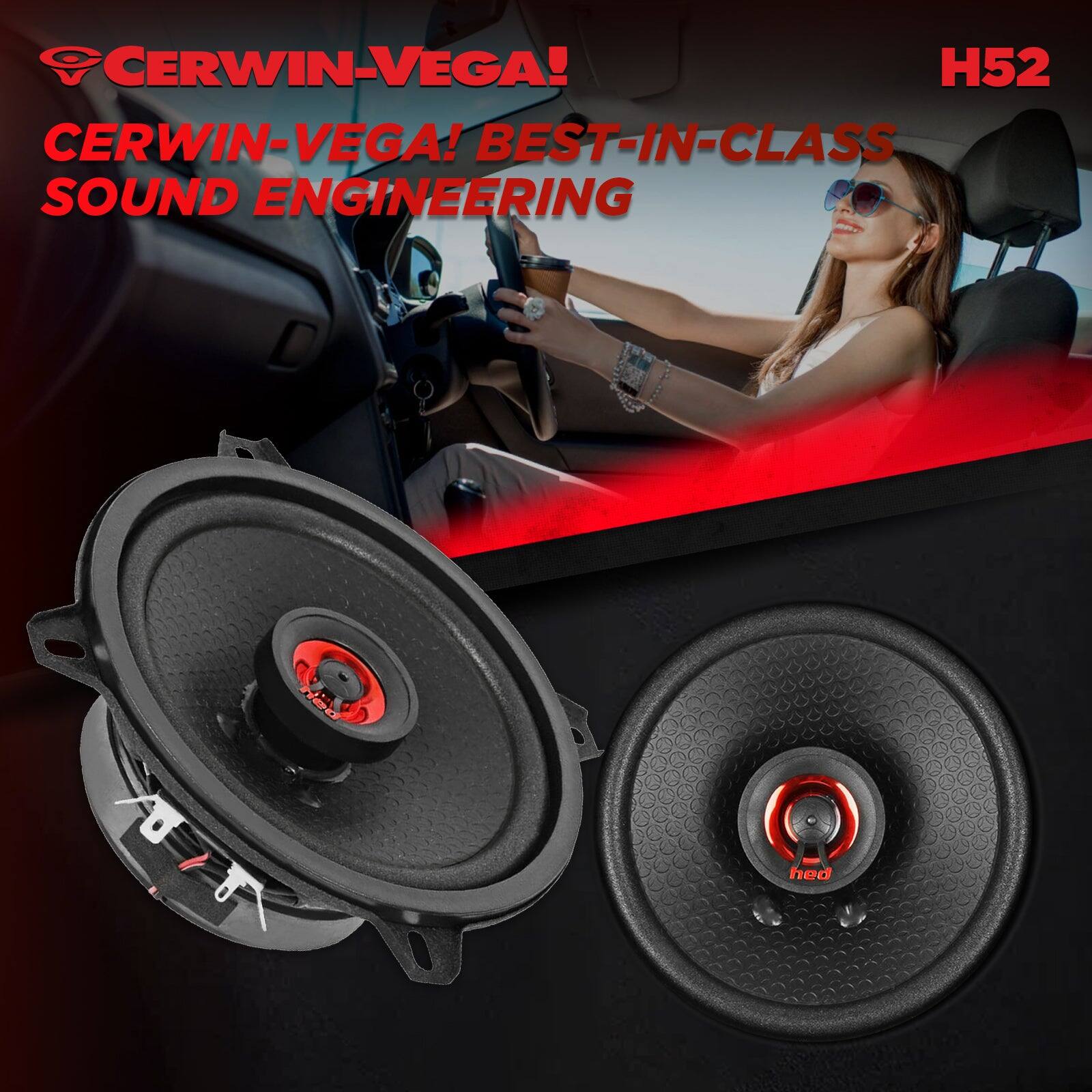 CERWIN-VEGA!  
BEST-IN-CLASS SOUND ENGINEERING  

H52