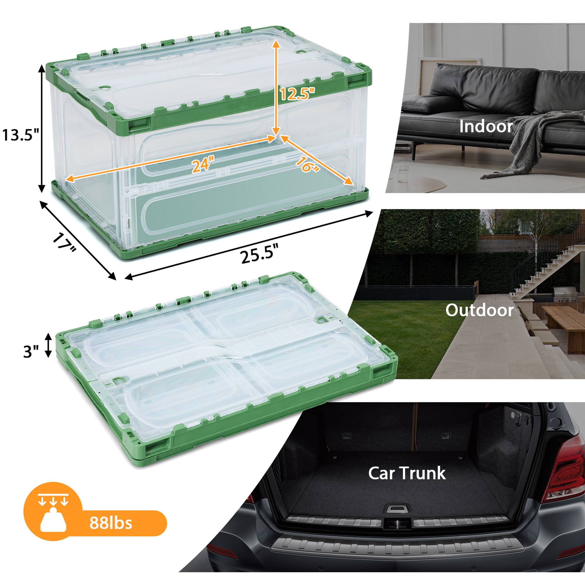 12.5"  
13.5"  
24"  
16"  
17"  
25.5"  
3"  
88lbs  

Indoor  
Outdoor  
Car Trunk