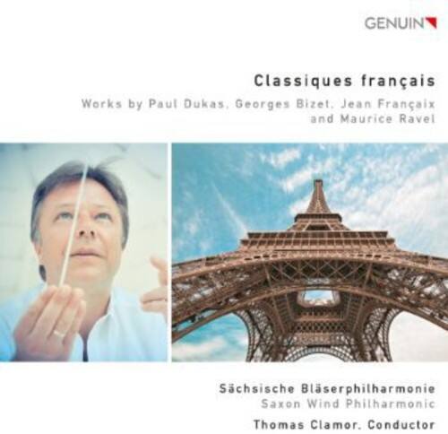 Classiques français  
Works by Paul Dukas, Georges Bizet, Jean Françaix and Maurice Ravel  

Sächsische Bläserphilharmonie  
Saxon Wind Philharmonic  
Thomas Clamor, Conductor
