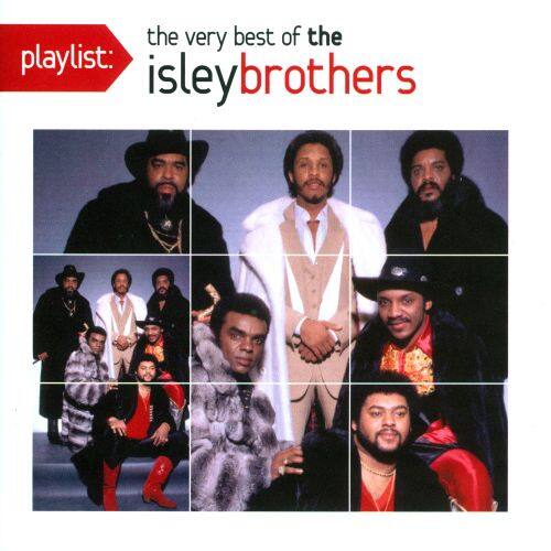 Front. Playlist: The Very Best of the Isley Brothers [CD].