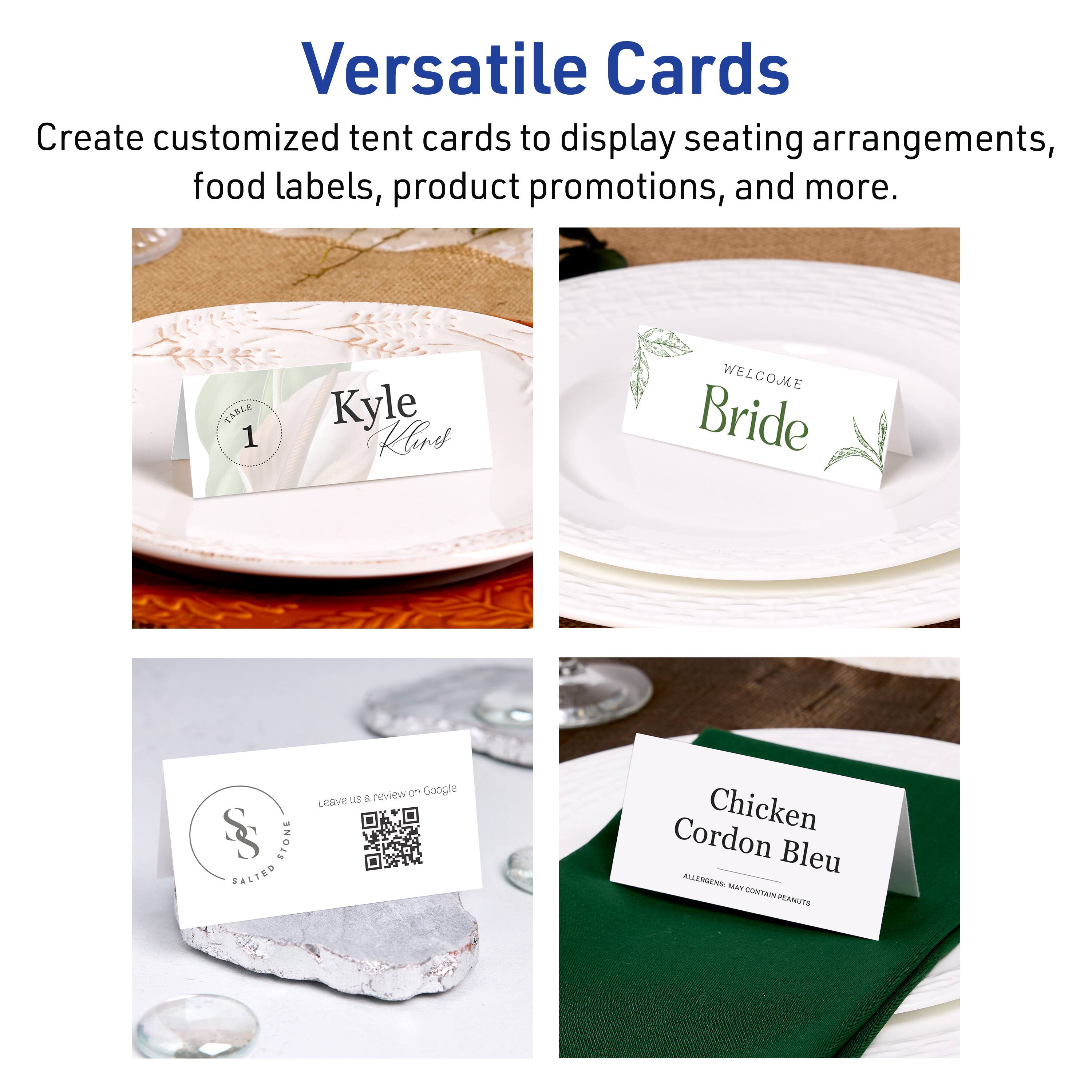 Versatile Cards

Create customized tent cards to display seating arrangements, food labels, product promotions, and more.

- TABLE 1 Kyle Klire
- WELCOME Bride
- Leave us a review on Google
- Chicken Cordon Bleu
- ALLERGENS: MAY CONTAIN PEANUTS