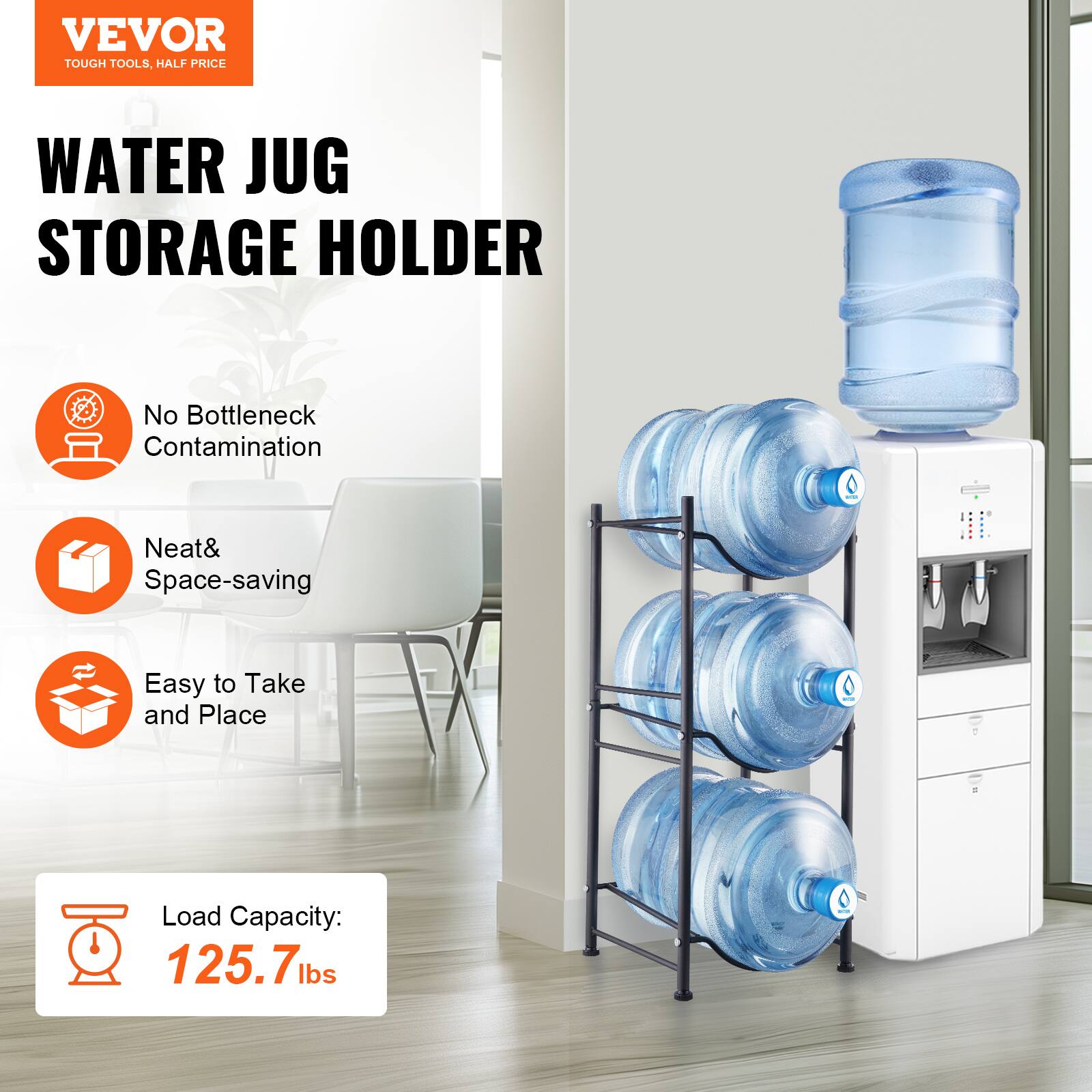 VEVOR  
TOUGH TOOLS, HALF PRICE  

WATER JUG STORAGE HOLDER  

- No Bottleneck Contamination  
- Neat & Space-saving  
- Easy to Take and Place  

Load Capacity: 125.7 lbs