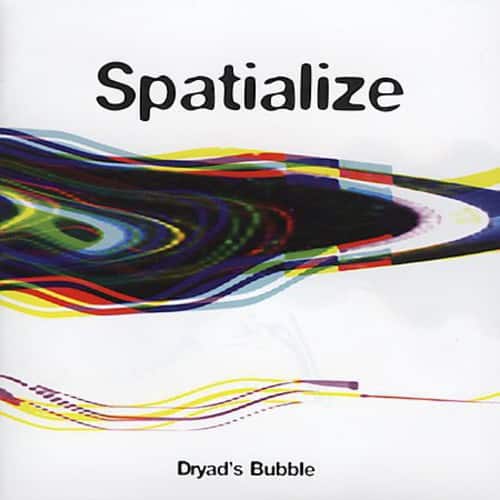 Spatialize - Dryads Bubble   - COMPACT DISCS [CD] price history on PriceWatchPro