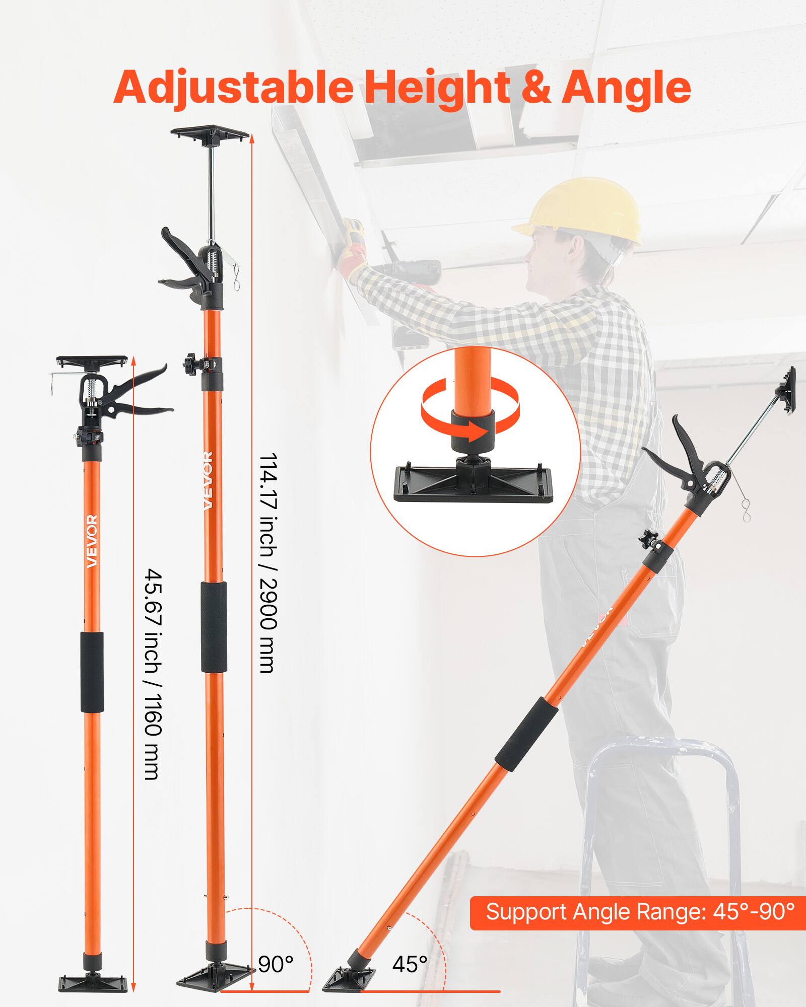 Adjustable Height & Angle

VEVOR 45.67 inch / 1160 mm

VEVOR 114.17 inch / 2900 mm

Support Angle Range: 45°-90°