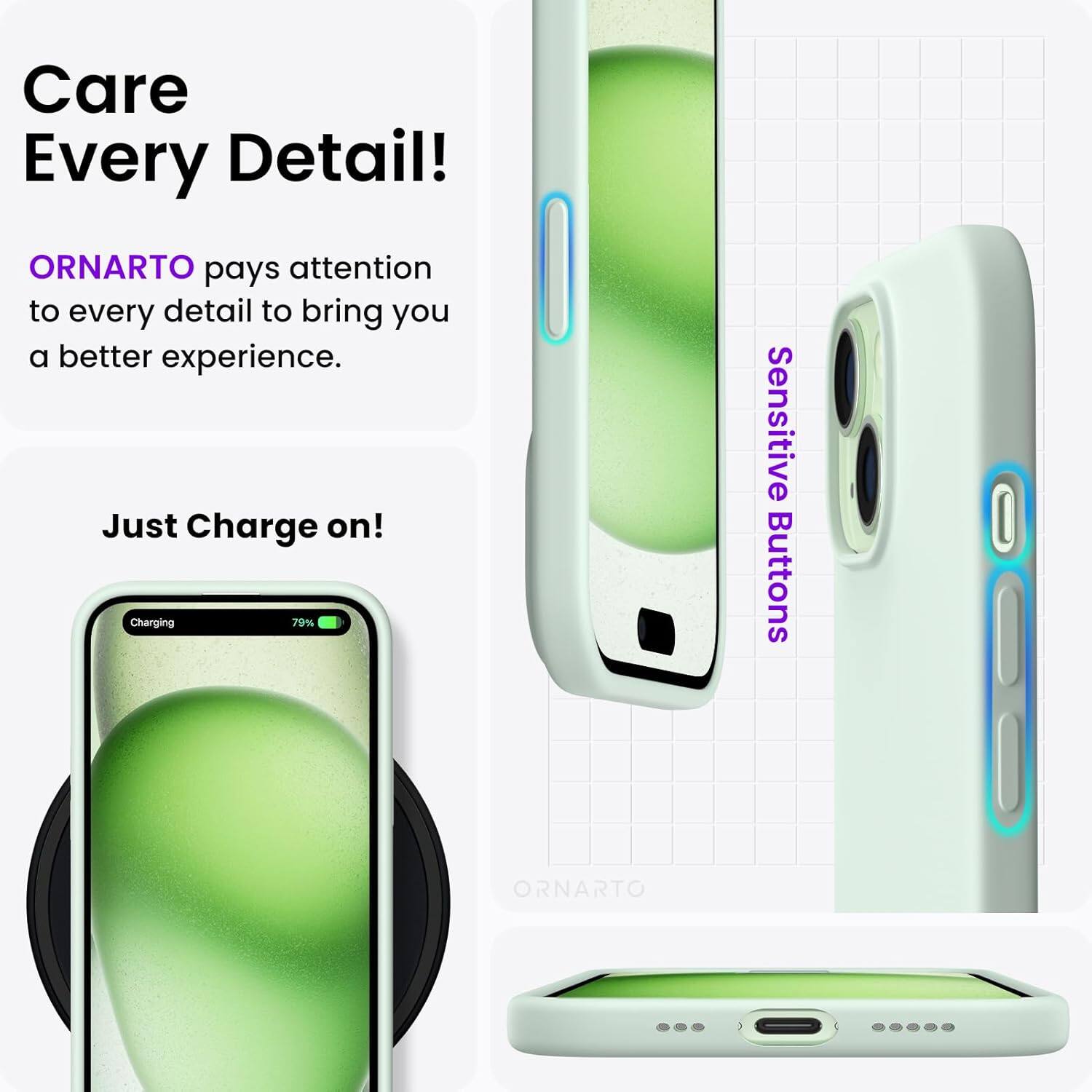 Care Every Detail! ORNARTO pays attention to every detail to bring you a better experience. Just Charge on! Charging 79% Sensitive Buttons ORNARTO