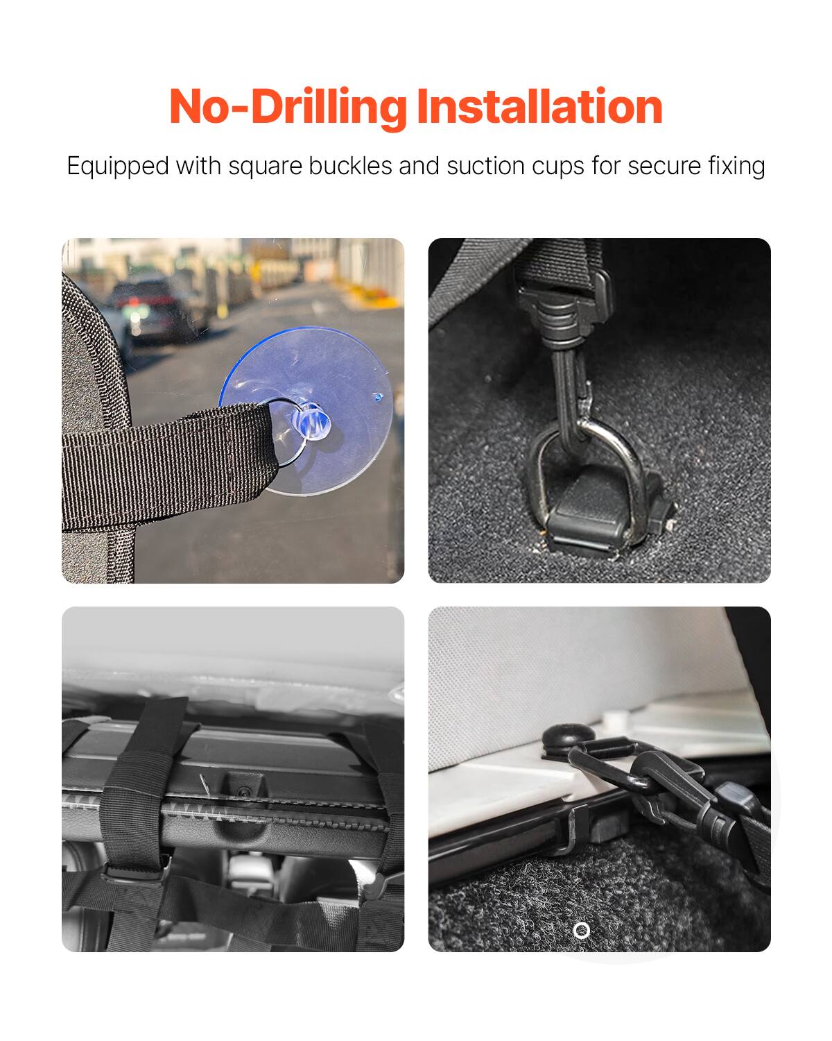 No-Drilling Installation

Equipped with square buckles and suction cups for secure fixing