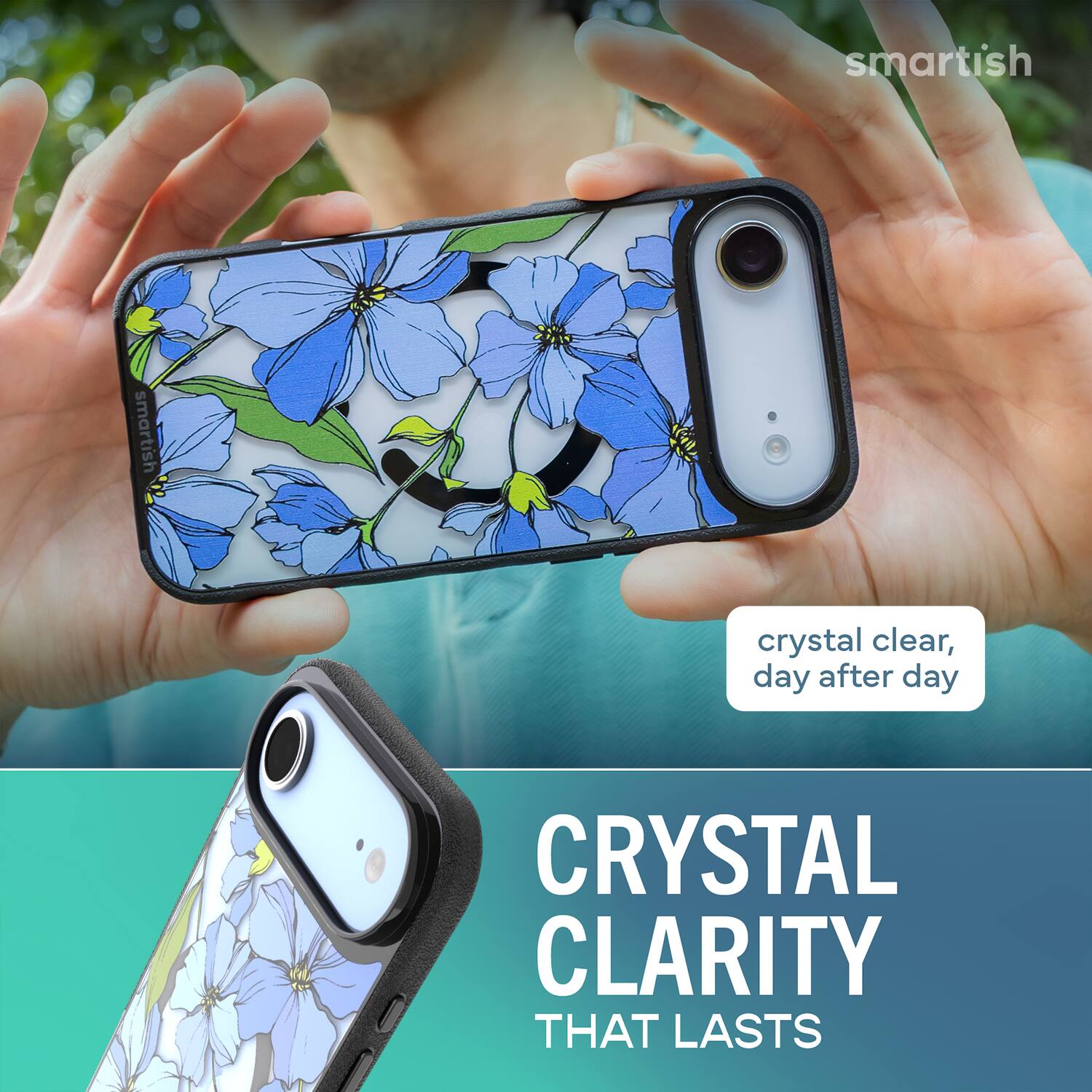smartish  
smartish  
crystal clear, day after day  
CRYSTAL CLARITY THAT LASTS