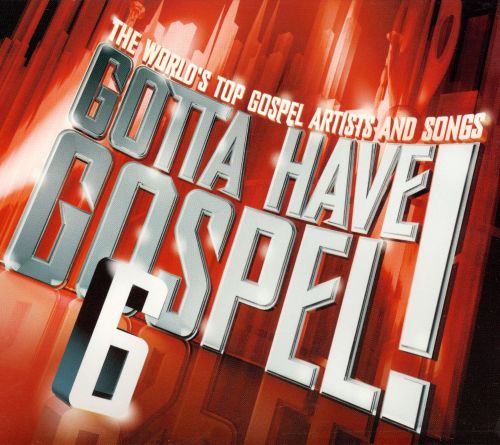  Gotta Have Gospel, Vol. 6 [CD]