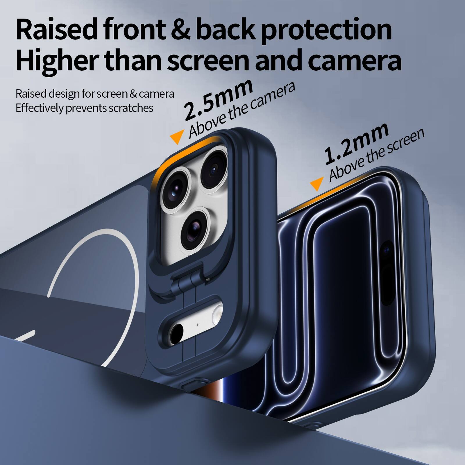 Raised front & back protection  
Higher than screen and camera  

Raised design for screen & camera  
Effectively prevents scratches  

2.5mm  
Above the camera  

1.2mm  
Above the screen