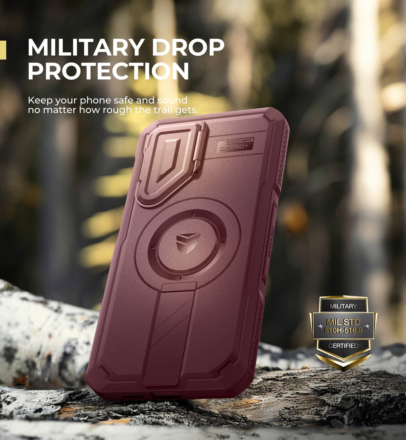 MILITARY DROP PROTECTION
Keep your phone safe and sound no matter how rough the trail gets.
DEXNO E SERC A | NXM | MILITARY MILSTD 810H-516.8 CERTIFIED