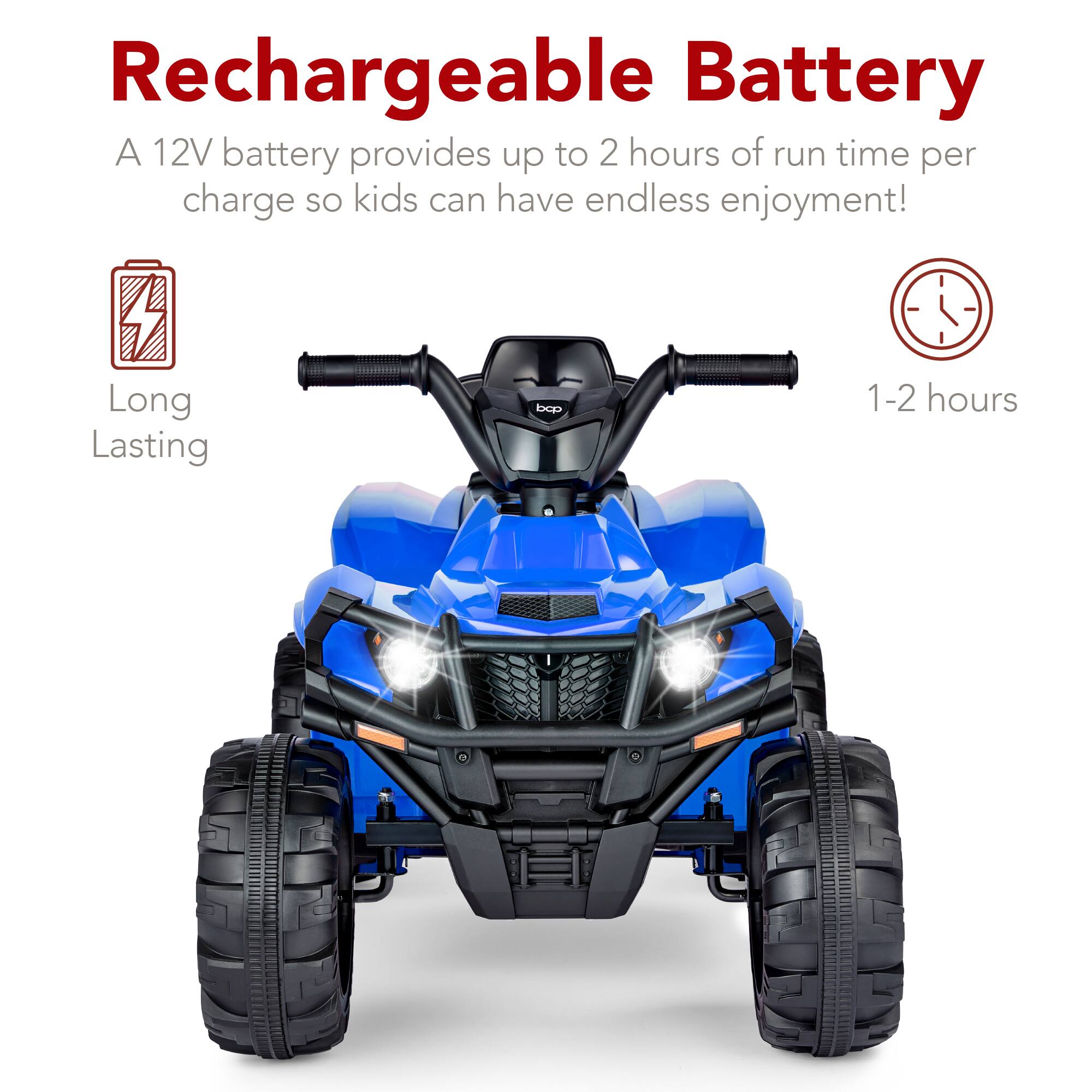 Rechargeable Battery

A 12V battery provides up to 2 hours of run time per charge so kids can have endless enjoyment!

Long Lasting

1-2 hours