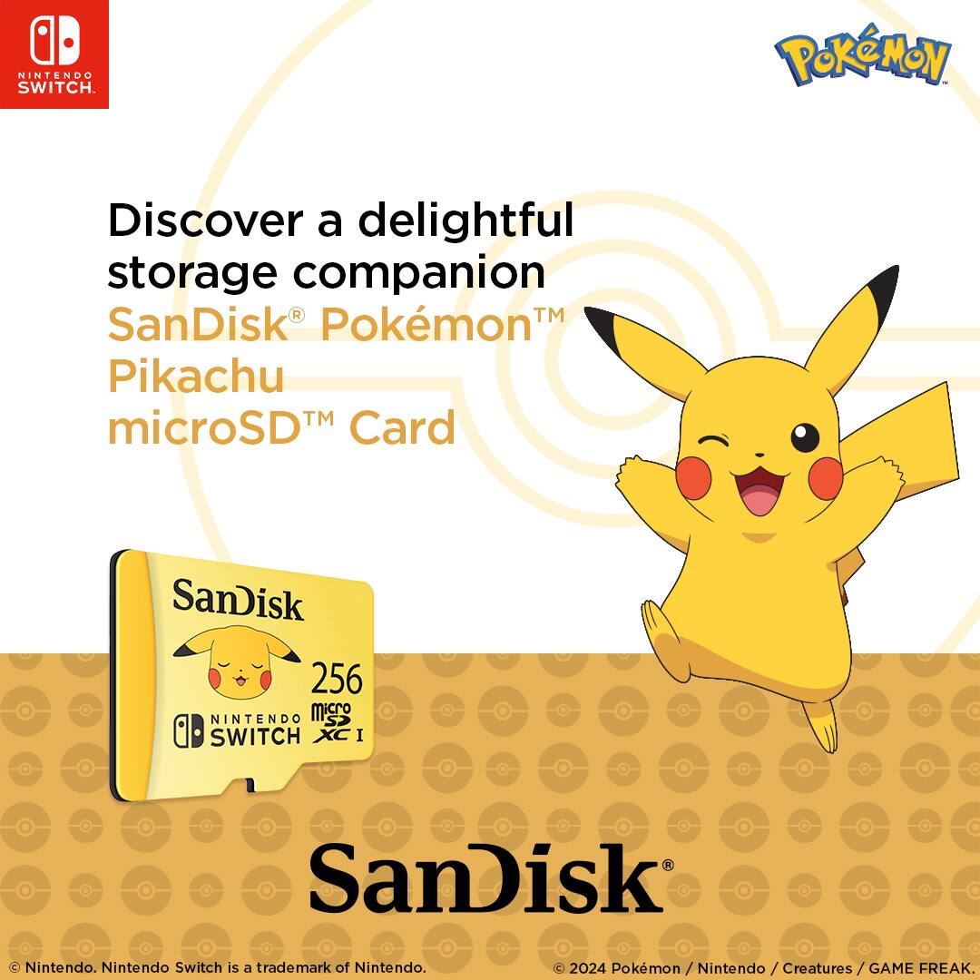 Nintendo Switch. Pokemon. Discover a delightful storage companion: SanDisk Pokemon Pikachu microSD Card. SanDisk 256 microSD. Nintendo. Nintendo Switch is a trademark of Nintendo. 2024 Pokemon / Nintendo / Creatures / GAME FREAK.