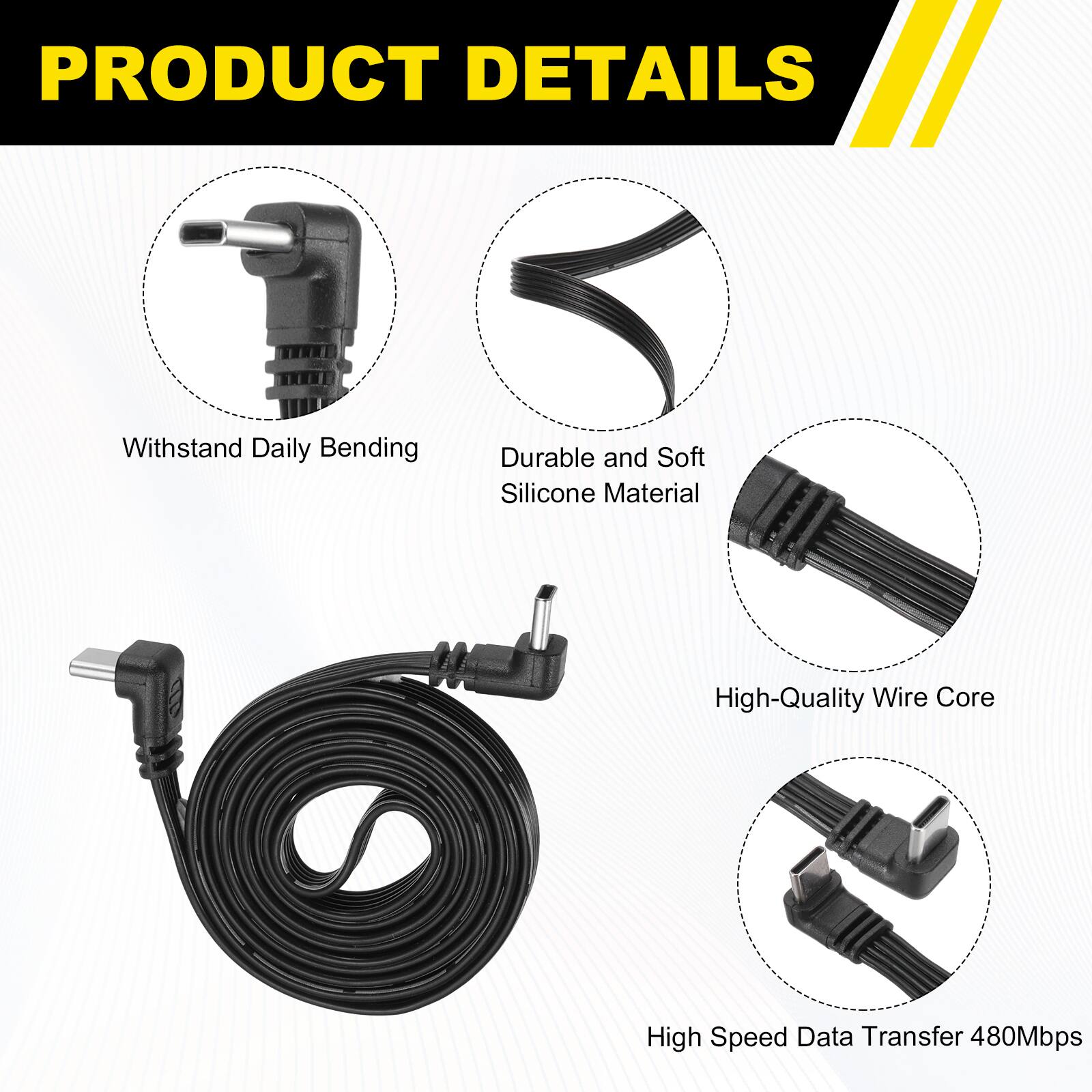PRODUCT DETAILS

- Withstand Daily Bending
- Durable and Soft Silicone Material
- High-Quality Wire Core
- High Speed Data Transfer 480Mbps