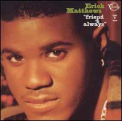 Erick Matthews - Friend 4 Always  - COMPACT DISCS