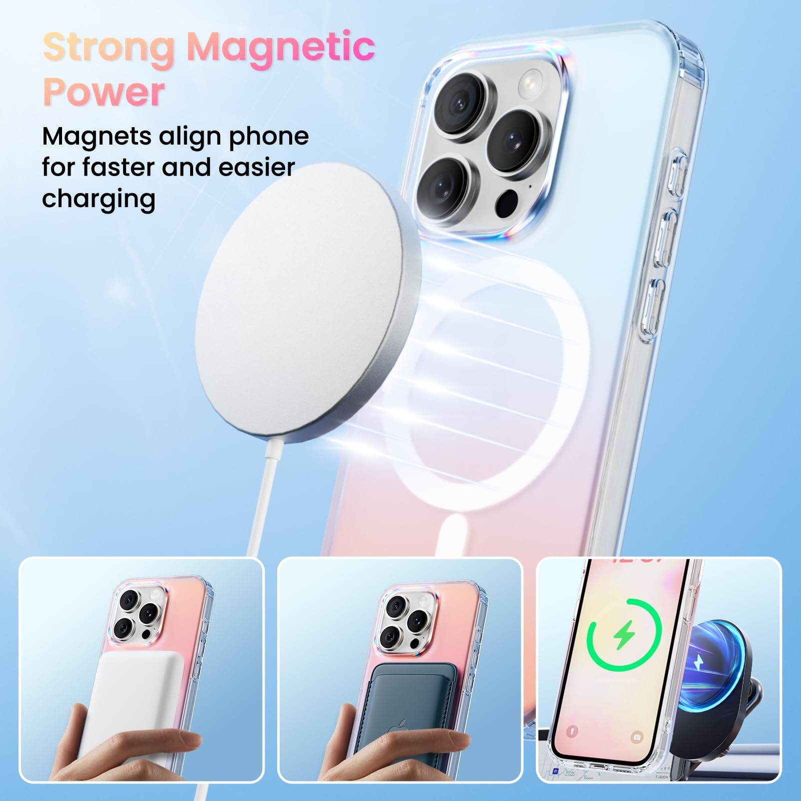 Strong Magnetic Power
Magnets align phone for faster and easier charging