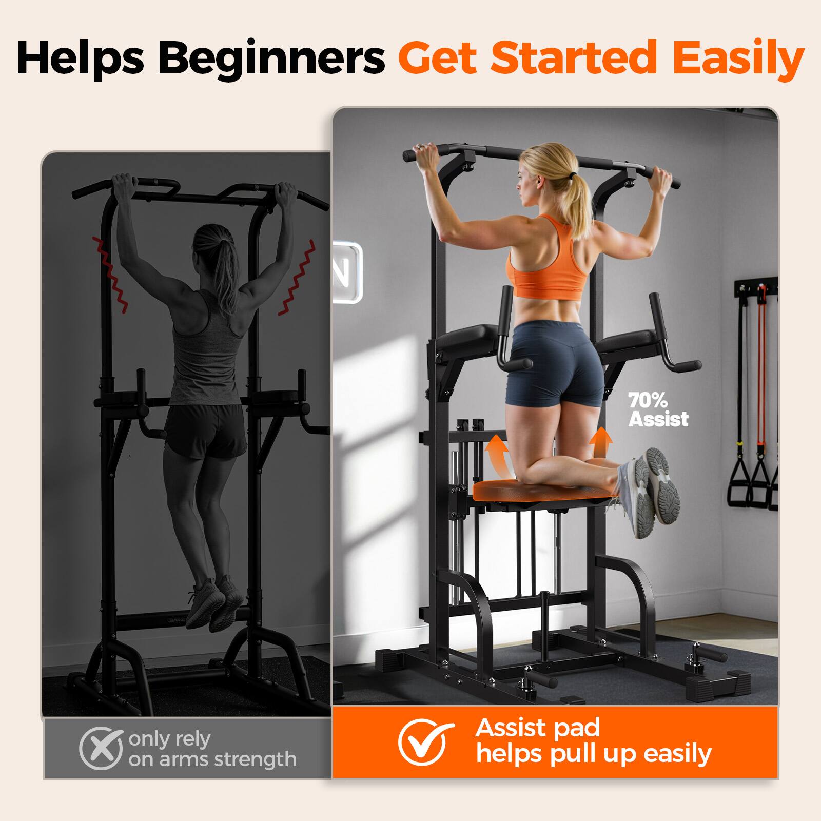 Helps Beginners Get Started Easily

70% Assist

only rely on arms strength

Assist pad helps pull up easily