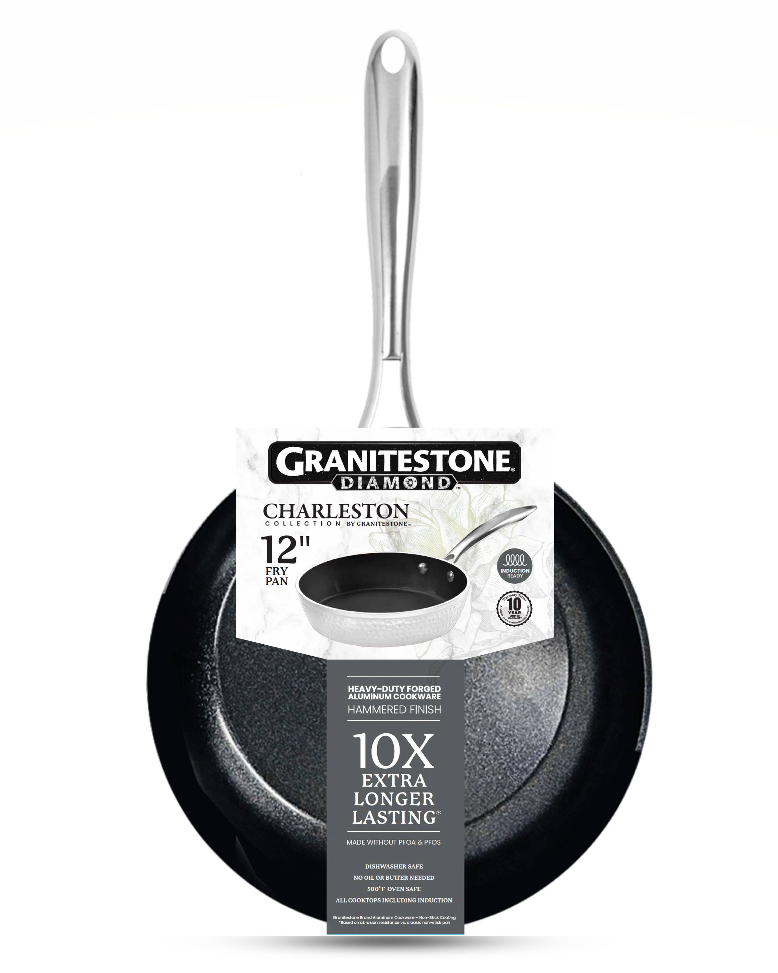 GRANITESTONE DIAMOND  
CHARLESTON COLLECTION  
12" FRY PAN  

HEAVY-DUTY FORGED ALUMINUM COOKWARE  
HAMMERED FINISH  

10X EXTRA LONGER LASTING  
MADE WITHOUT PFOA & PFOS  
DISHWASHER SAFE  
NO OIL OR BUTTER NEEDED  
500°F OVEN SAFE  
ALL COOKTOPS INCLUDING INDUCTION  

MADE WITHOUT Coating - Non-stick Cooking  
Dishwasher Safe - Hand-wash recommended