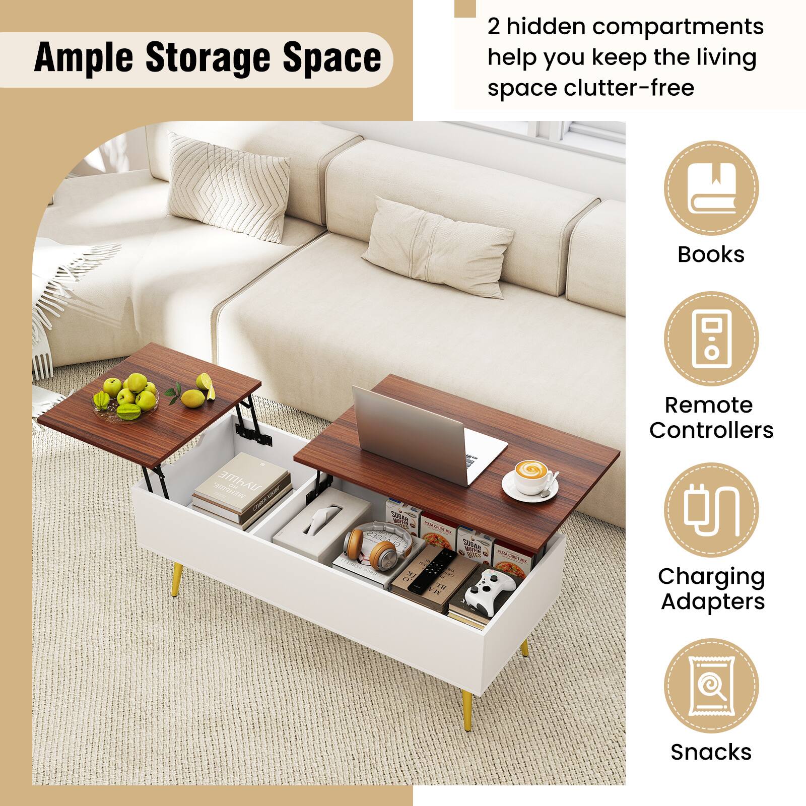 Ample Storage Space

2 hidden compartments help you keep the living space clutter-free

- Books
- Remote Controllers
- Charging Adapters
- Snacks
