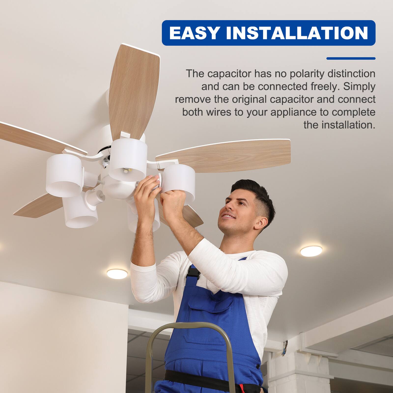 EASY INSTALLATION

The capacitor has no polarity distinction and can be connected freely. Simply remove the original capacitor and connect both wires to your appliance to complete the installation.
