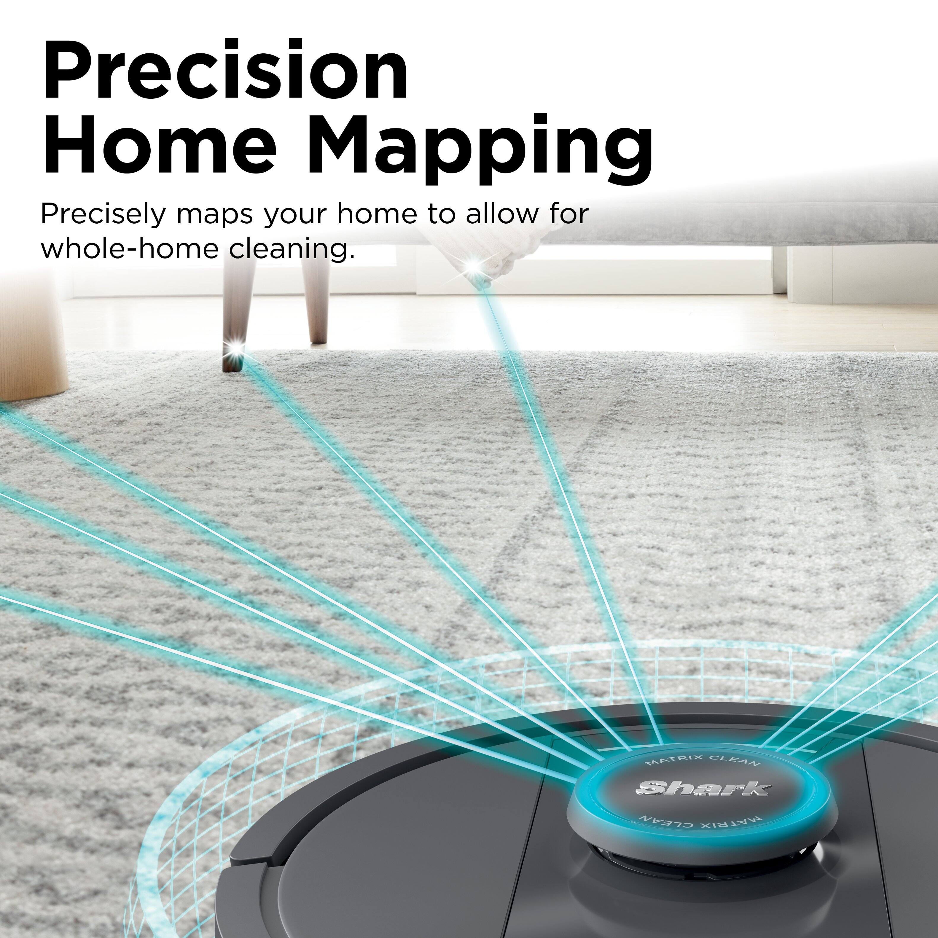 Precision Home Mapping

Precisely maps your home to allow for whole-home cleaning.

MATRIX CLEAN Shark CLEAN MATRIX