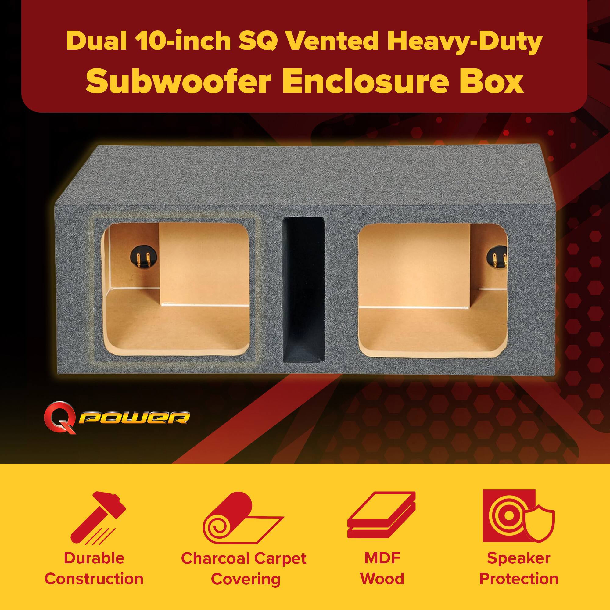 Dual 10-inch SQ Vented Heavy-Duty Subwoofer Enclosure Box

- Durable Construction
- Charcoal Carpet Covering
- MDF Wood
- Speaker Protection