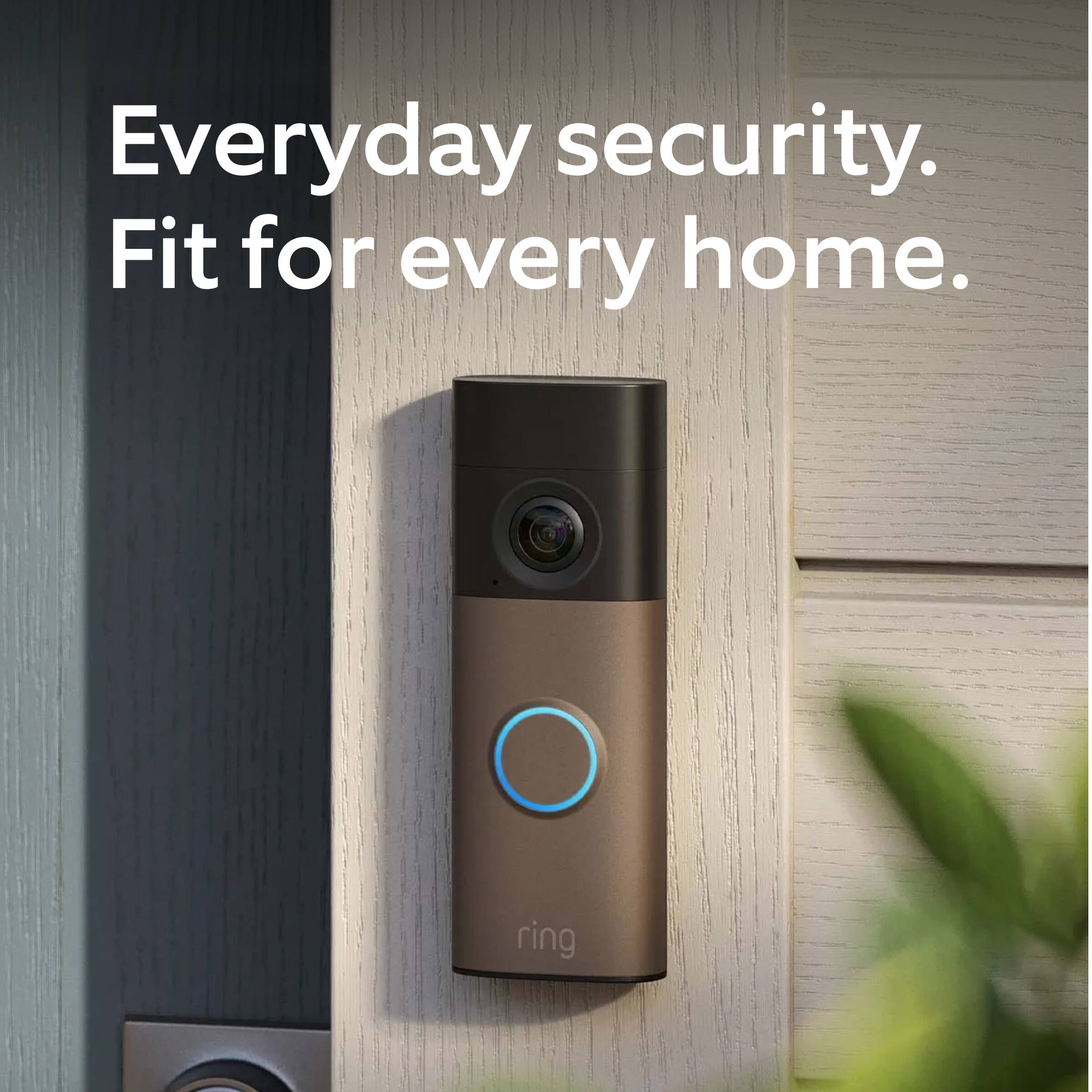 Everyday security.  
Fit for every home.  
ring
