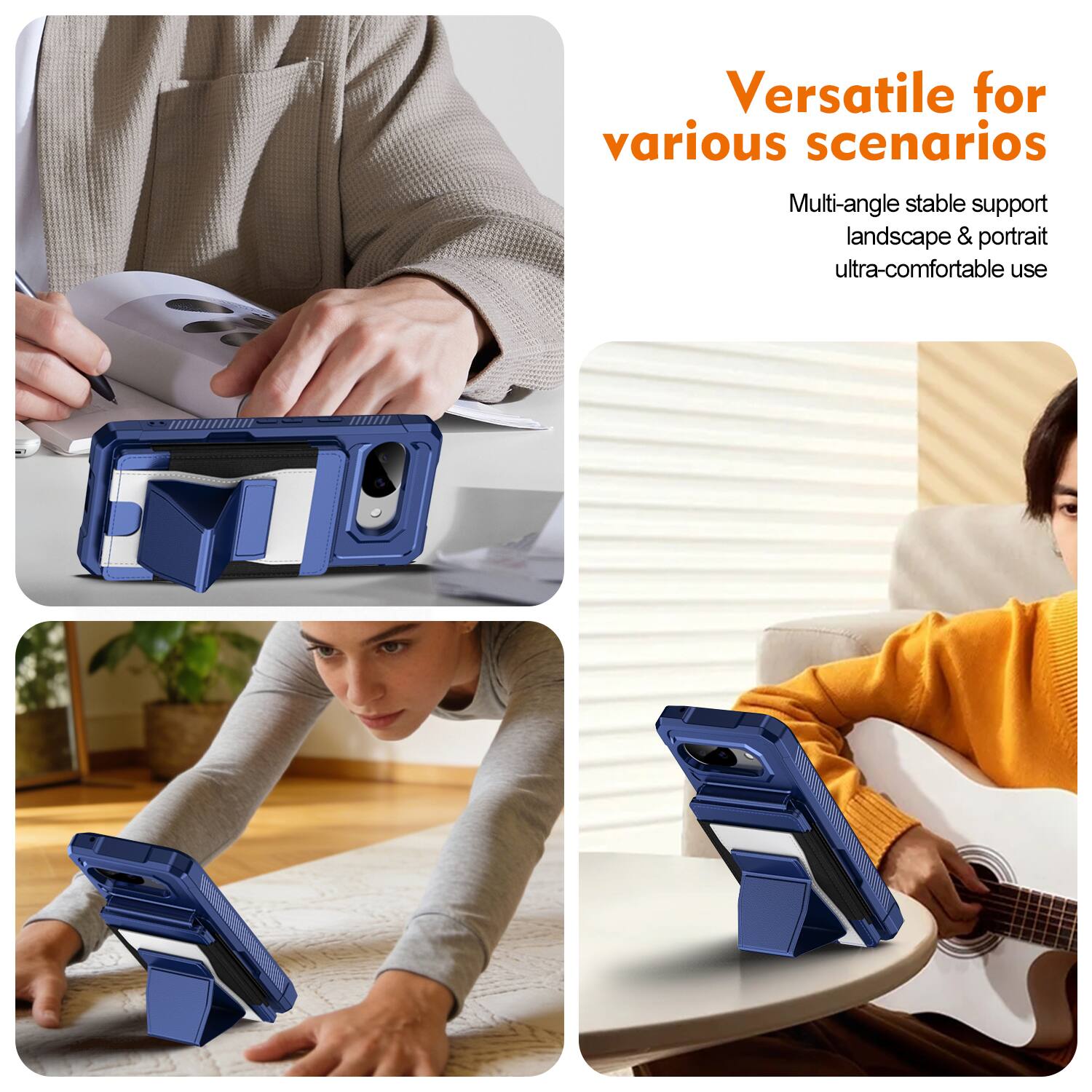 Versatile for various scenarios  
Multi-angle stable support landscape & portrait ultra-comfortable use