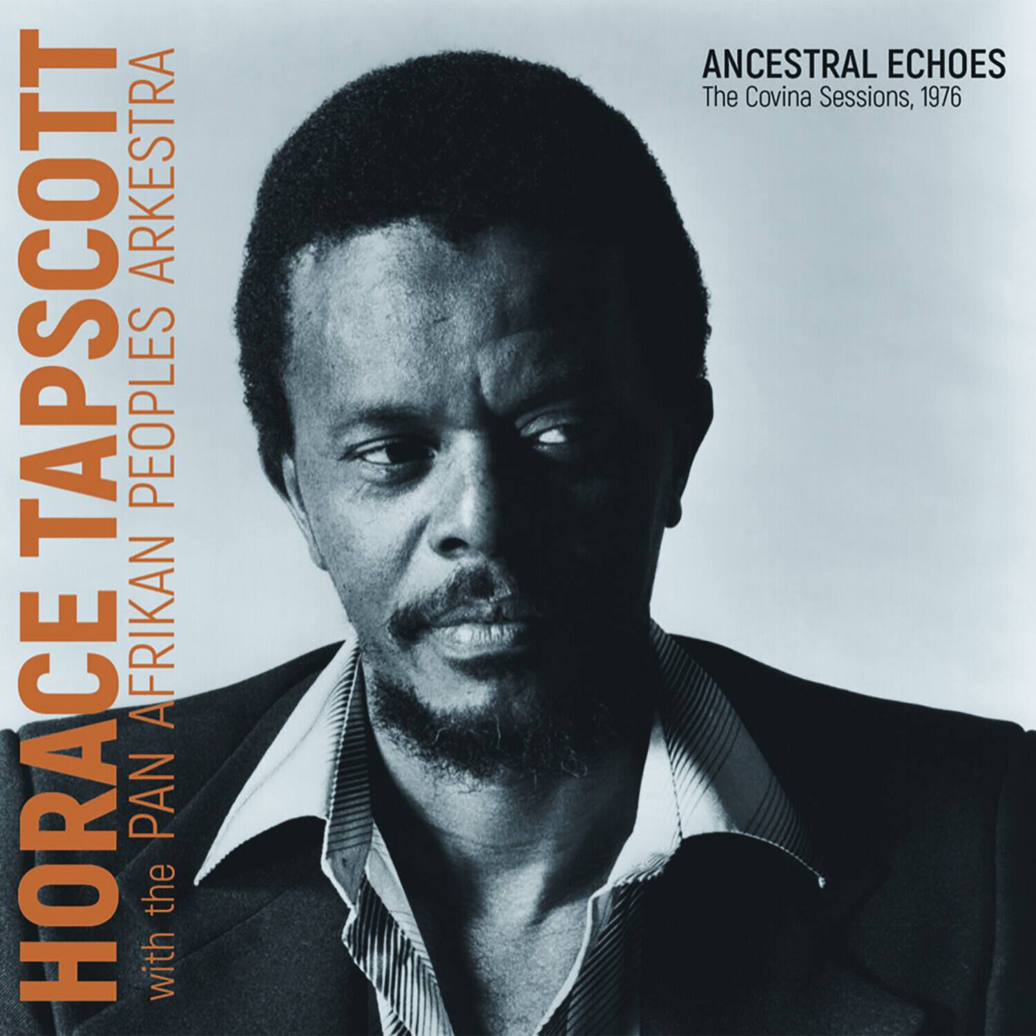 Horace Tapscott with the Pan African People's Arkestra  
Ancestral Echoes  
The Covina Sessions, 1976