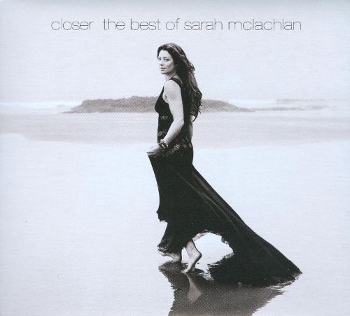  Closer: The Best of Sarah McLachlan [Deluxe Edition] [CD]