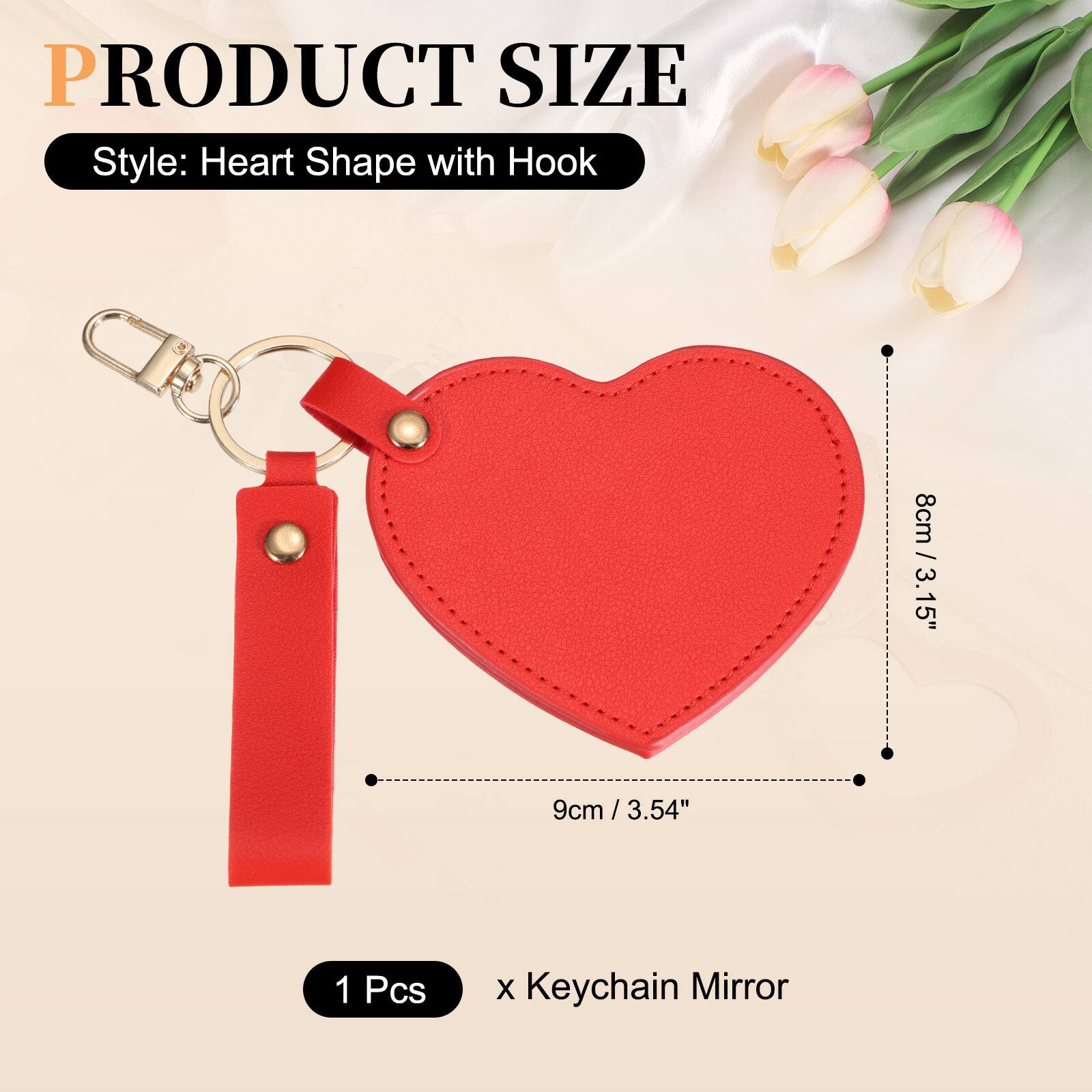 PRODUCT SIZE  
Style: Heart Shape with Hook  
8cm / 3.15"  
9cm / 3.54"  
1 Pcs x Keychain Mirror